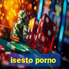 isesto porno