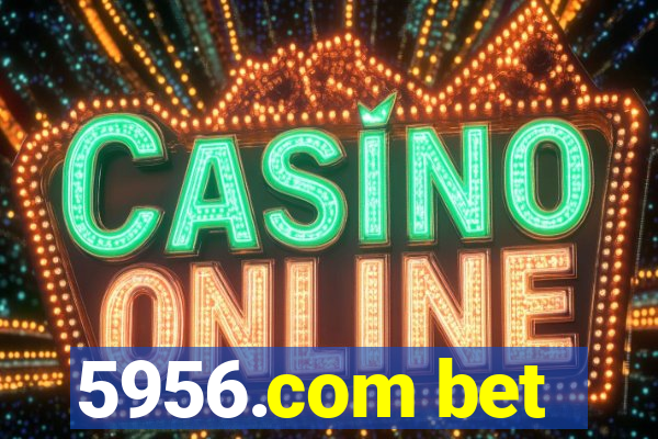 5956.com bet