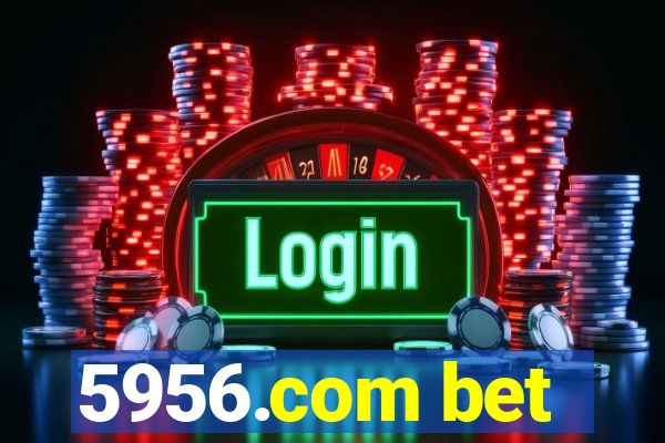 5956.com bet
