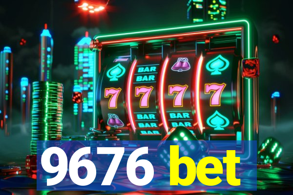 9676 bet