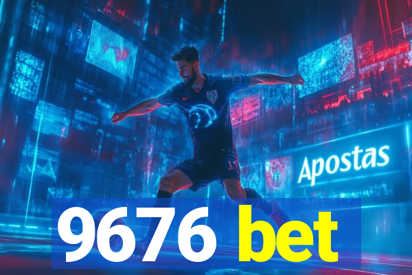 9676 bet