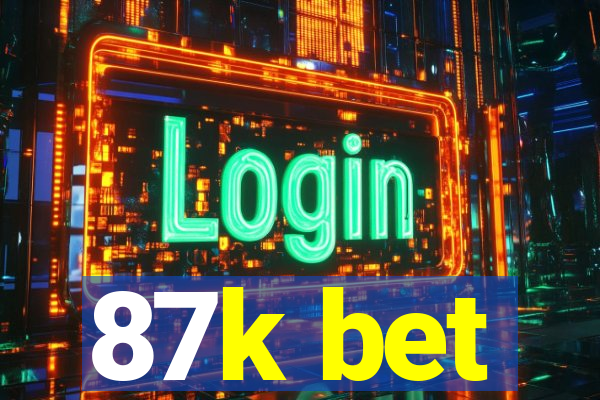 87k bet