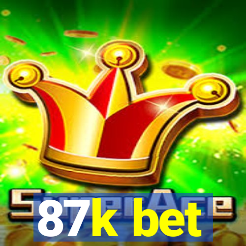 87k bet