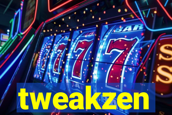 tweakzen