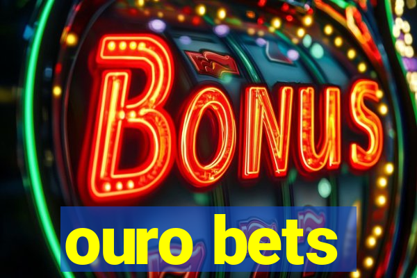 ouro bets