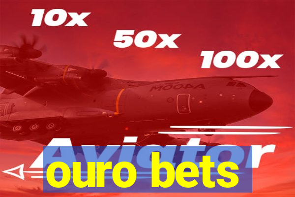 ouro bets
