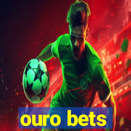 ouro bets