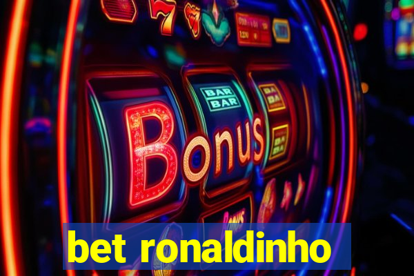 bet ronaldinho