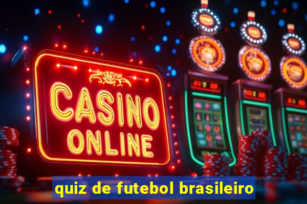 quiz de futebol brasileiro