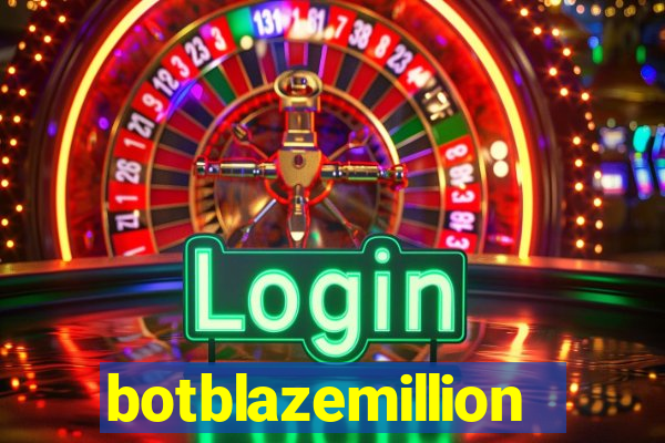 botblazemillion