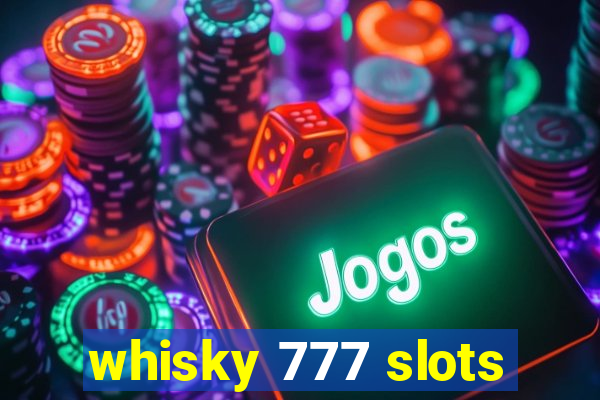 whisky 777 slots
