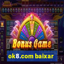 ok8.com baixar