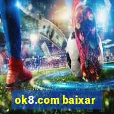 ok8.com baixar