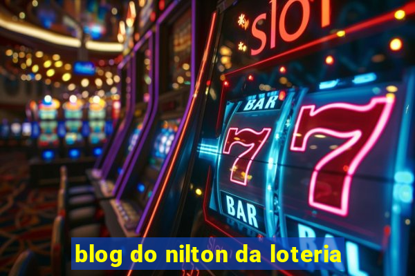 blog do nilton da loteria