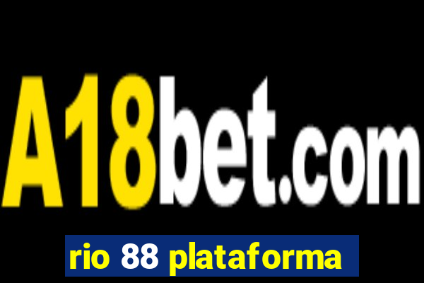 rio 88 plataforma
