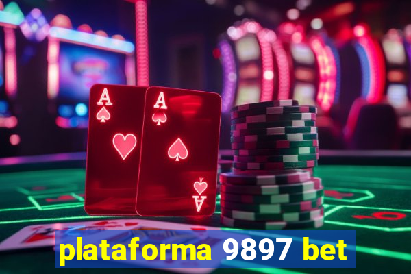 plataforma 9897 bet