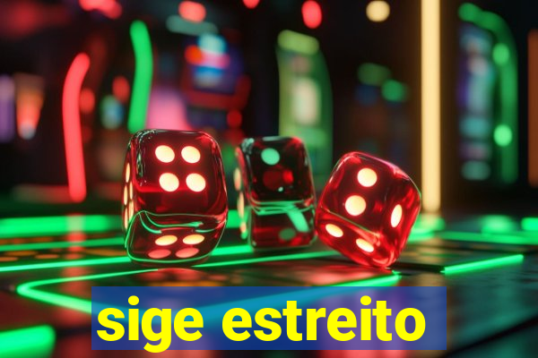 sige estreito