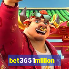 bet3651million