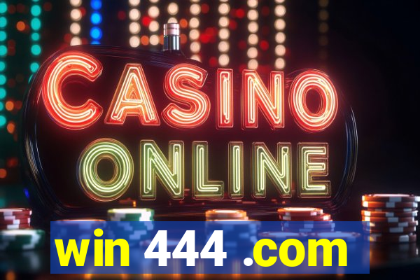 win 444 .com