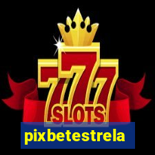 pixbetestrela