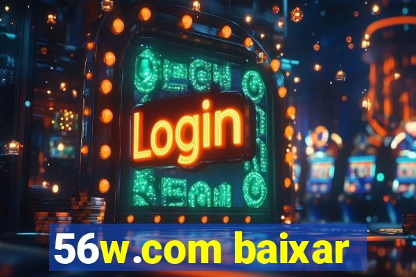 56w.com baixar