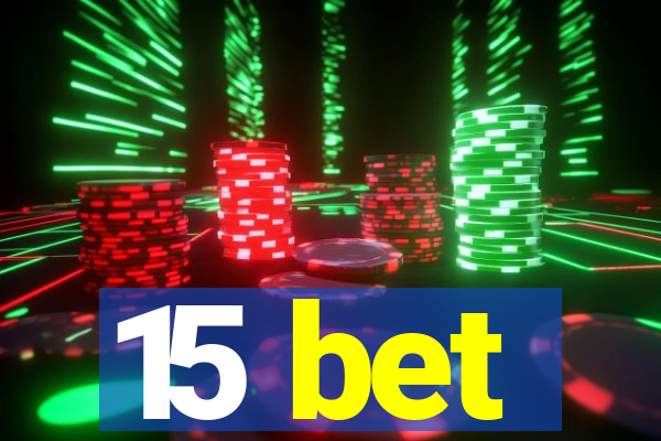 15 bet