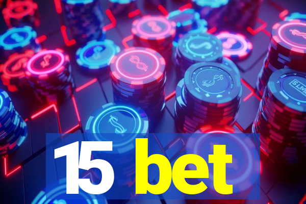 15 bet
