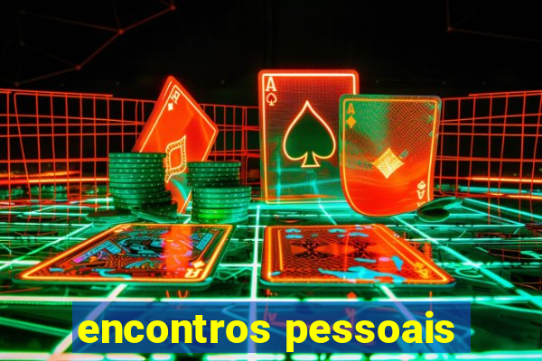 encontros pessoais