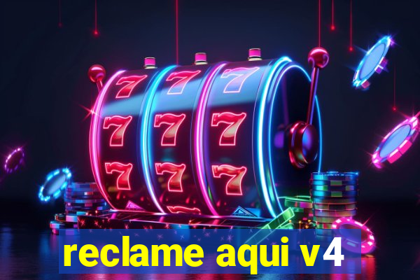 reclame aqui v4