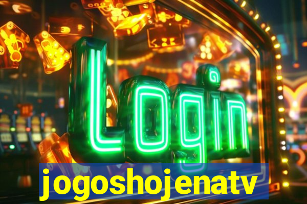 jogoshojenatv