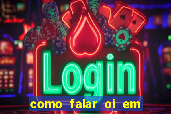 como falar oi em tupi guarani