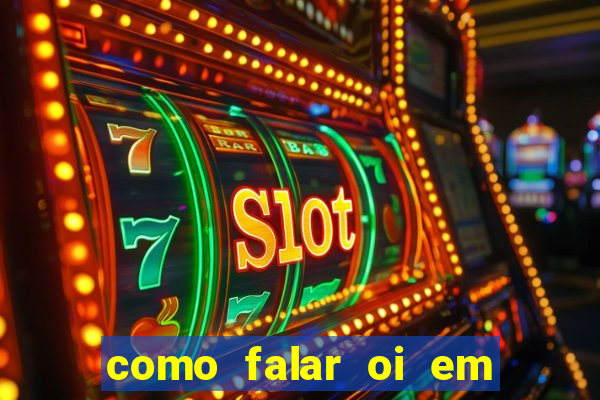 como falar oi em tupi guarani