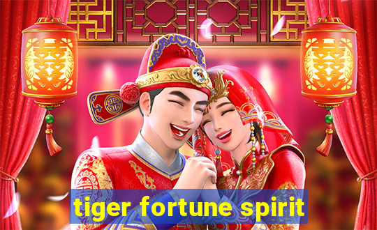 tiger fortune spirit
