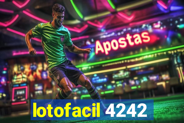 lotofacil 4242