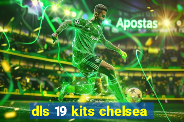 dls 19 kits chelsea