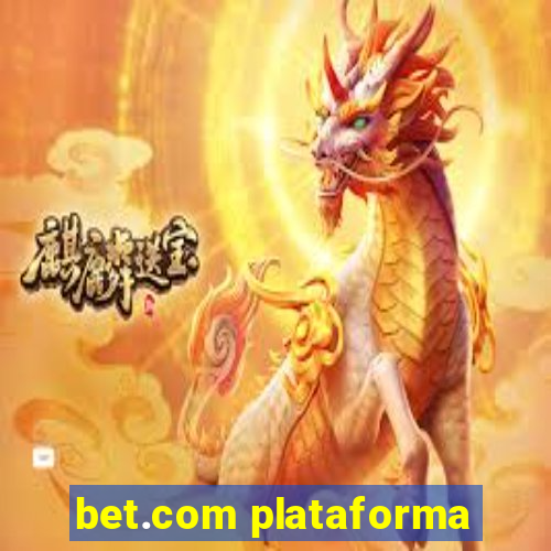 bet.com plataforma