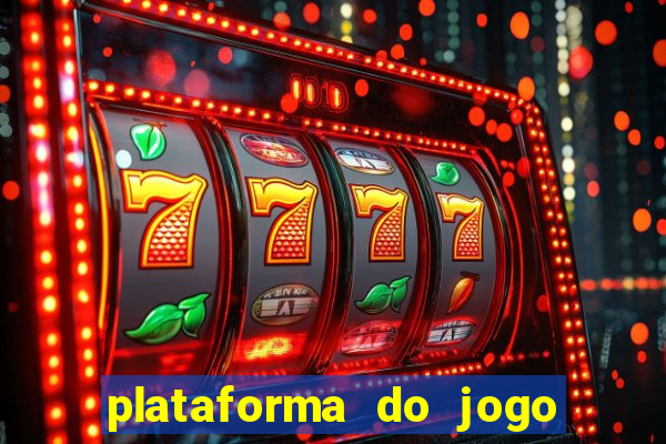 plataforma do jogo do tigrinho chinesa