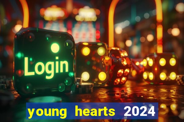 young hearts 2024 assistir online dublado