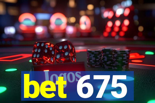 bet 675