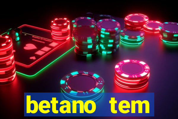 betano tem pagamento antecipado