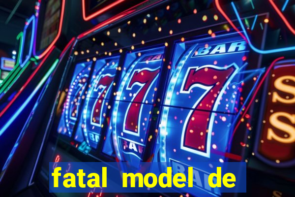 fatal model de cruz das almas