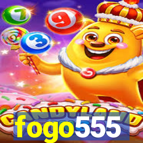 fogo555