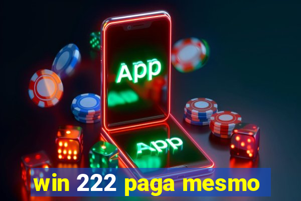 win 222 paga mesmo