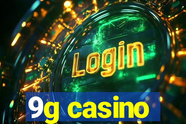 9g casino