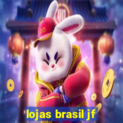 lojas brasil jf