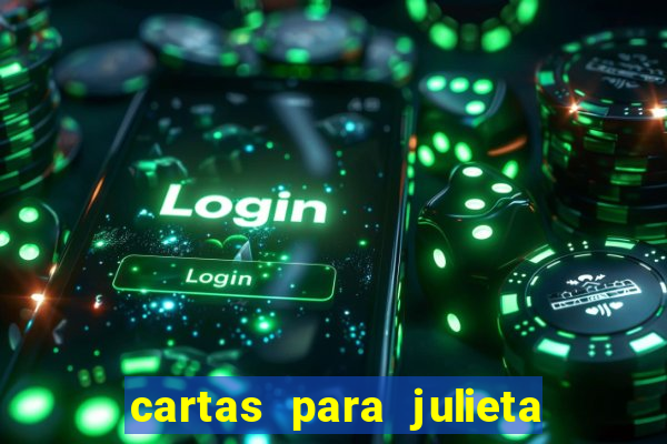 cartas para julieta download dublado hd