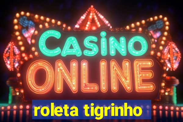 roleta tigrinho