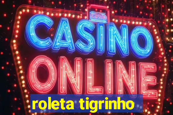 roleta tigrinho