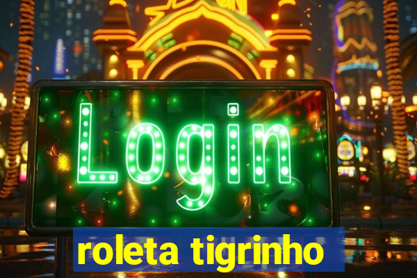 roleta tigrinho