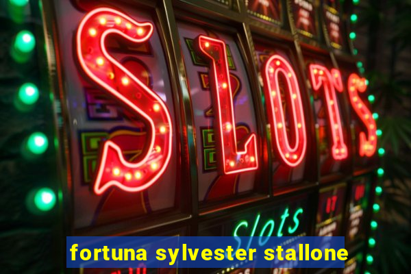 fortuna sylvester stallone